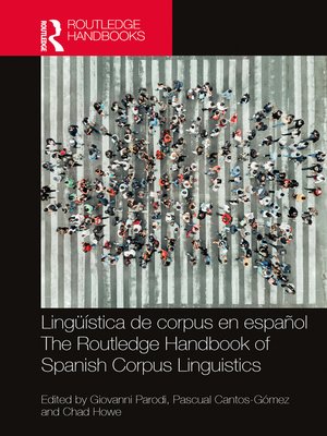 cover image of Lingüística de corpus en español (The Routledge Handbook of Spanish Corpus Linguistics)